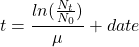 \[t= \frac{ ln(\frac{ N_t }{ N_0 }) }{ \mu }+ date\]